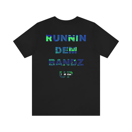 Runnin Dem Bandz Up T Shirt
