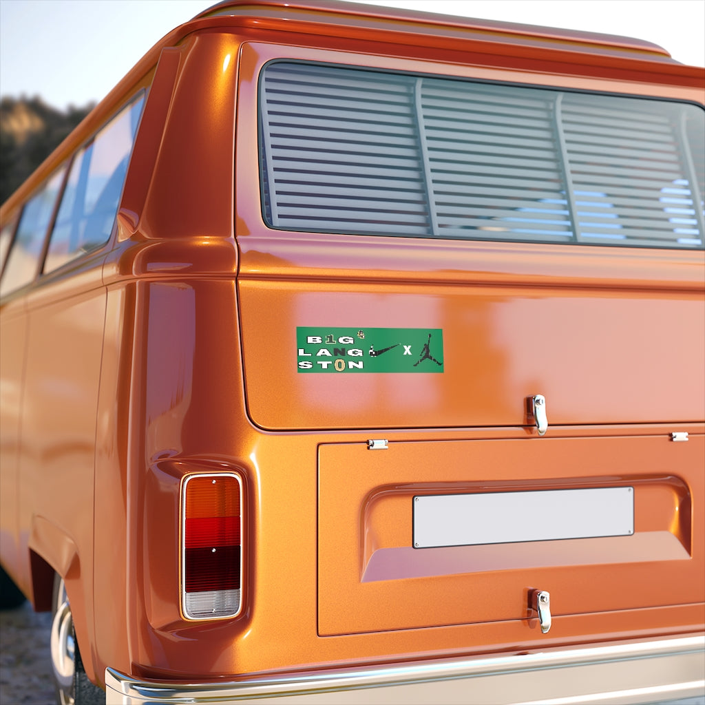 BIG LANGSTON - Bumper Stickers