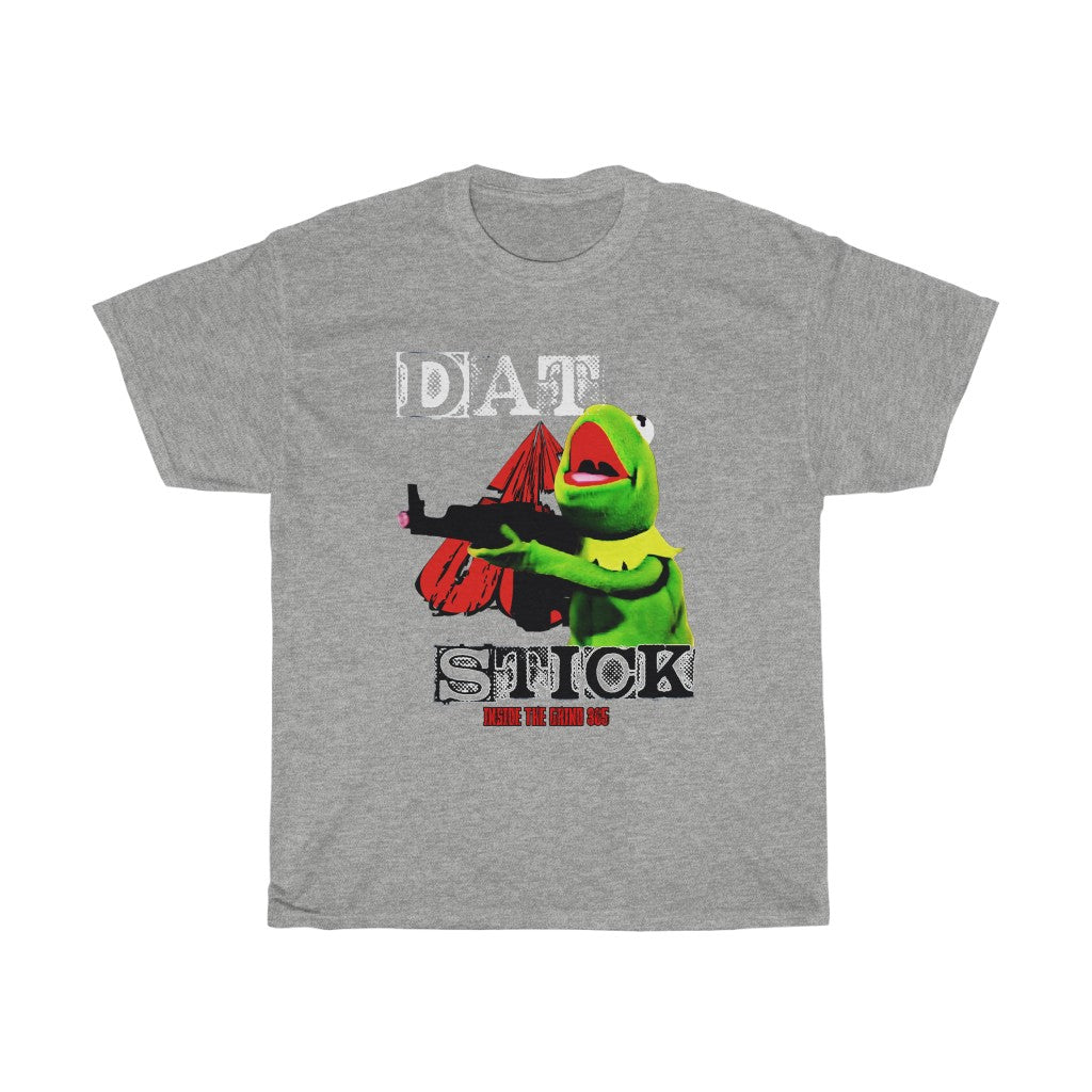 365 “DAT STICK” T Shirt