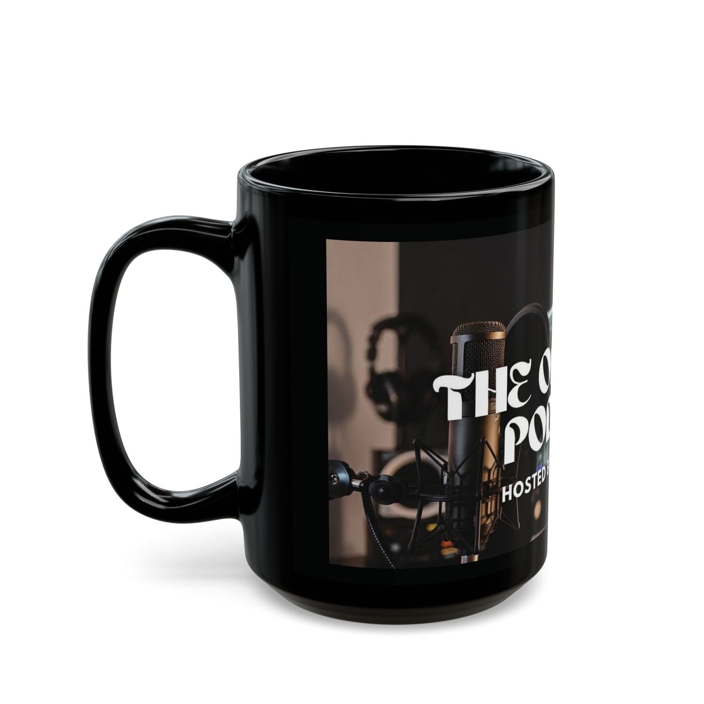 Podcast Host Mug — “The Ophishal Podcast” Black Coffee Cup (11oz/15oz)